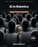 AI in Robotics: Volume 1 — The Physical Machine (Chapters 1–16)