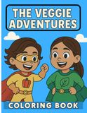 The Veggie Adventure Coloring Book