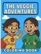 The Veggie Adventure Coloring Book