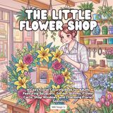 La Petite Fleur : Un livre de coloriage floral confortable pour adultes