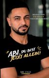 Abi, BoD - Books on Demand Abi, Du Bist Jetzt Allein! Paperback