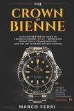 The Libri GmbH Horological Atlas-The Crown of Bienne