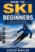 How Libri GmbH How to Ski for Beginners