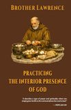 Brother Lawrence: Practicing the Interior Presence of God