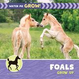 Foals Libri GmbH 21st Century Beginning Library: Watch Me Grow!- Foals Grow Up