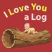 I Love You a Log: A Sweet and Punny Book for Babies and Toddlers Inspired by America’s National Parks