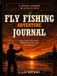 The Fly Fishing Adventure Journal