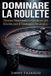 Dominare Libri GmbH Dominare la Roulette