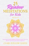 25 Rainbow Meditations for Kids Ages 6–12