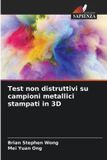 Test OmniScriptum SRL Test non distruttivi su campioni metallici stampati in 3D