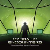Exploration Cymbalic Encounters - Exploration of the Southern Constellation (CD+DVD)