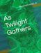 As Twilight Gathers