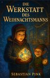 Die Independently Published Die Werkstatt des Weihnachtsmanns Paperback