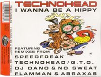 Merkloos / Sans marque Technohead i wanna be a hippy (flamman & abraxax radio mix / original mix / speedfreak mix / zippy mix / dano no sweat mix) CD