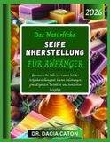 Das Natürliche Seife Nherstellung Für Anfänger