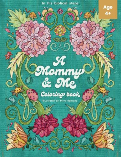 In His Biblical Steps: A Mommy and Me Coloring Book