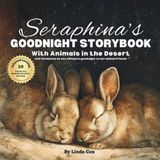Seraphina's Goodnight Storybook with Animals in the Desert: A Personalized Bedtime Book for Seraphina | Plus: 20 Calming, Screen-Free Sleep Ideas