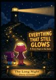 Everything Dandy's-World-Story Everything That Still Glows: A Diary Kept in the Dark
