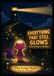 Everything Dandy's-World-Story Everything That Still Glows: A Diary Kept in the Dark