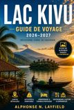 LAC KIVU Guide de voyage 2026-2027: Rubavu, Karongi & Rusizi