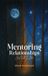 MENTORING Authors Arsenal Mentoring Relationships Hardcover