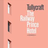 Tullycraft The Railway Prince Hotel