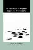 The State University Of New York Press The History of Modern Japanese Philosophy