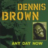 Coast2Coast CRS Dennis Brown - Any Day Now (CD)