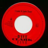 Dave Clark Five 7-I Like It Like That/..