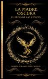 La Libri GmbH La Madre Oscura El Reino de las Cenizas Hardcover