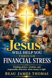 Jesus Will Help You Through Financial Stress