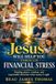 Jesus Will Help You Through Financial Stress