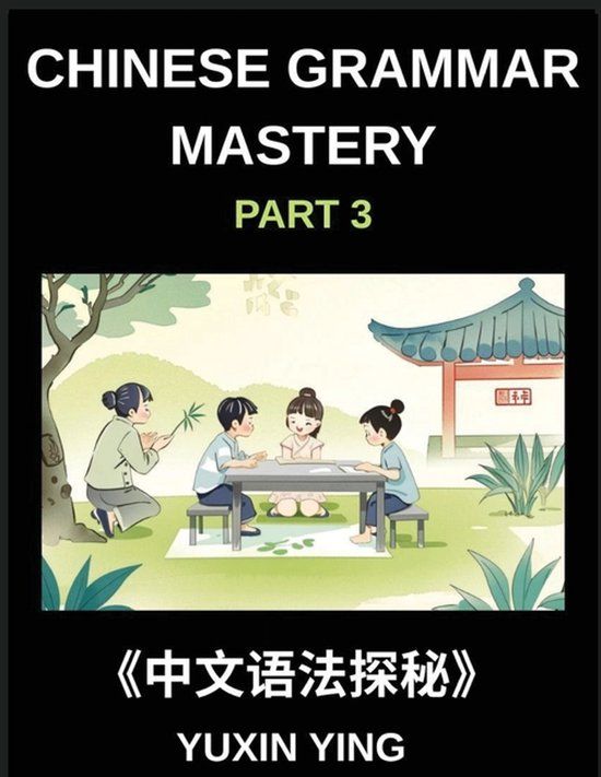 Chinese Mandarin Chinese Course Chinese Grammar Mastery Course (Part 3) - Paperback