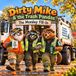Dirty Mike & The Trash Pandas: The Monday Fill-In