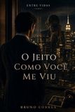 O Libri GmbH Entre Vidas- O Jeito Como Você Me Viu Paperback