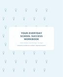 Your Everyday School Success Workbook: Think Smarter, Feel Stronger, Try Again