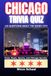 CHICAGO TRIVIA QUIZ