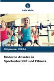 Moderne Verlag Unser Wissen Moderne Ansätze in Sportunterricht und Fitness
