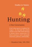 Hunting: Workman Publishing Hunting: A New Conversation Hardcover