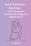Third Libri GmbH Pregnancy Exercise- Third Trimester Exercises