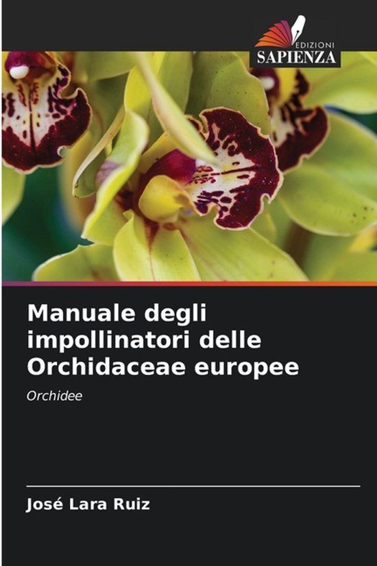 Manuale OmniScriptum SRL Manuale degli impollinatori delle Orchidaceae europee