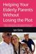 Helping Your Elderly Parents Without Losing the Plot: A Blunt, Practical Guide to Falls, Dementia Worries, Care Costs, Family Arguments and Awkward Conversations