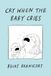 Cry When the Baby Cries