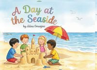 A Day at the Seaside: A Rhyming Beach Adventure for Kids Ages 4-8