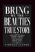 Bring Me The Beauties True Story: Inside Hoyt Richards’ Journey Through Eternal Values, Lost Fortune, Broken Trust, And Survival