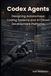 Codex Agents: Designing Autonomous Coding Systems and AI Driven Development Platforms