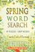 Spring Word Search: A 7-Week Path of Renewal: 49 Relaxing Large Print Puzzles for Adults & Seniors | Springtime Word Finds for Stress Relief, Focus, and Inner Calm