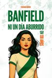 Banfield - Banfield: Ni un Día Aburrido en 130 Años: 3