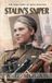 Stalin’s Sniper: The War Diary of Roza Shanina