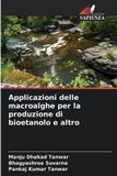 Applicazioni OmniScriptum SRL Applicazioni delle macroalghe per la produzione di bioetanolo e altro